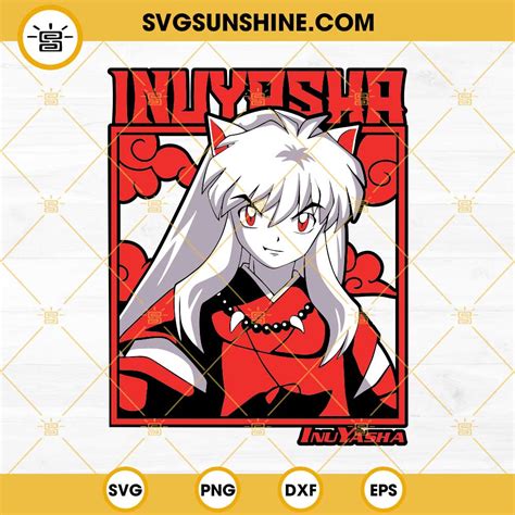 Inuyasha Svg Inuyasha Manga Series Svg Png Dxf Eps Cut Files