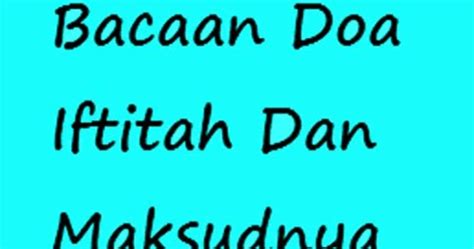 Ini adalah panduan zikir dan doa mudah bersalin. Bacaan Doa Iftitah Pendek Yang Benar Allahu Akbar Kabiro