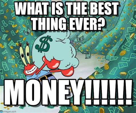 Mr Krabs I Like Money Meme Krabs In A Spongebob Episode