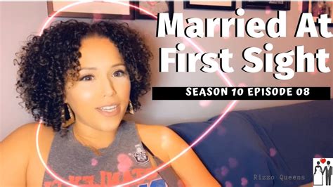Married At First Sight Season 10 Episode 08 Recap And Review Youtube