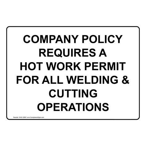 Workplace Safety Sign Company Policy Requires A Hot Work Permit For