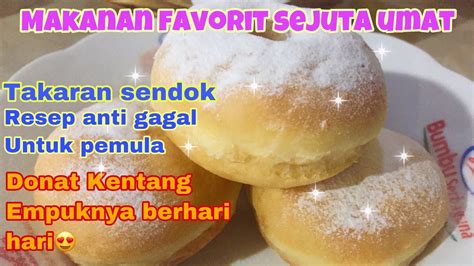 Resep donat tape super empuk montok mulus dan anti gagal ala ayu audrey. Resep Donat Kentang Takaran Sendok / Donat Kentang 1 Telur Empuk Anti Gagal Tanpa Cetakan Tips ...