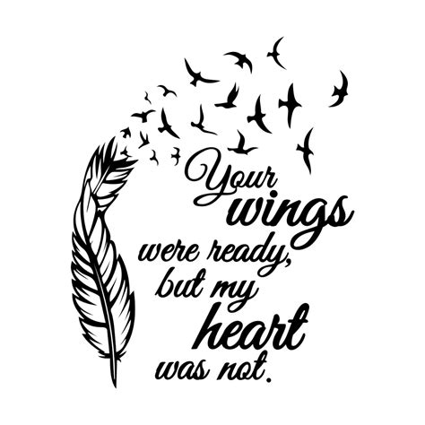 Your Wings Were Ready But Our Hearts Svg Images And Photos Finder