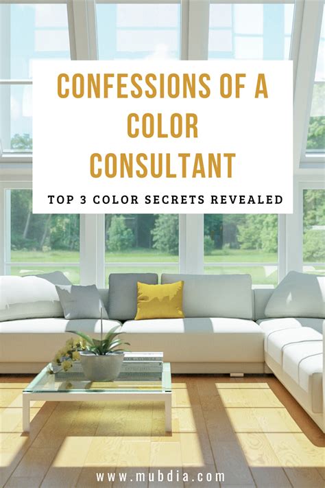 Confessions Of A Color Consultant Top 3 Color Secrets Revealed Colour