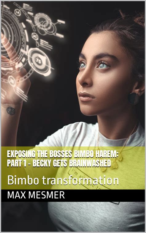 Exposing The Bosses Bimbo Harem Part 1 Becky Gets Brainwashed Bimbo