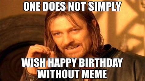 Funny Happy Birthday Meme Happy Birthday Wishes Memes