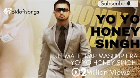 Yo Yo Honey Singh Mashup Brown Rang X Bebox Dope Ahpe X Dil Chori All Hit Songs