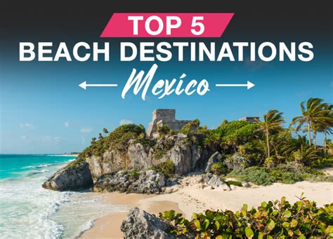 Top 5 Beach Destinations In Mexico Carefree Destinations