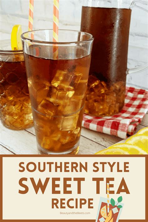 The Most Delightful Southern Style Sweet Tea Recipe Beauty And The Beets