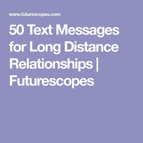 50 Text Messages For Long Distance Relationships Futurescopes Long