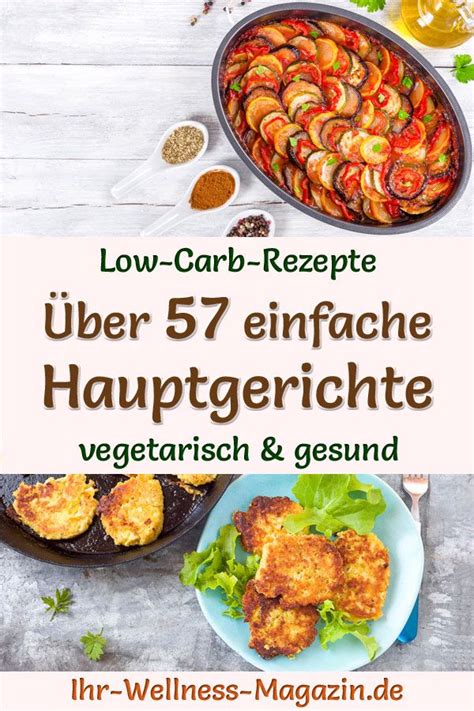 Wer sich für eine low carb ernährung interessiert, findet hier viele umsetzbare tipps und rezepte für den einstieg. 65 Low-Carb-Rezepte für vegetarische Hauptgerichte ...