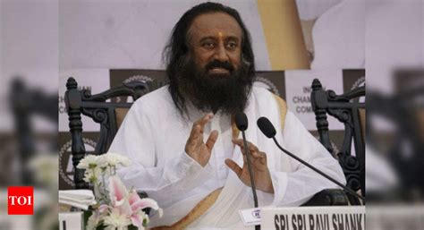 Sri Sri Ravi Shankar Dismisses Owaisi S Comment Against Him India News Times Of India