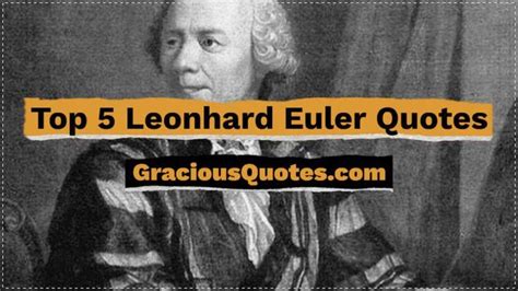 Top 5 Leonhard Euler Quotes Gracious Quotes Video Leonhard Euler