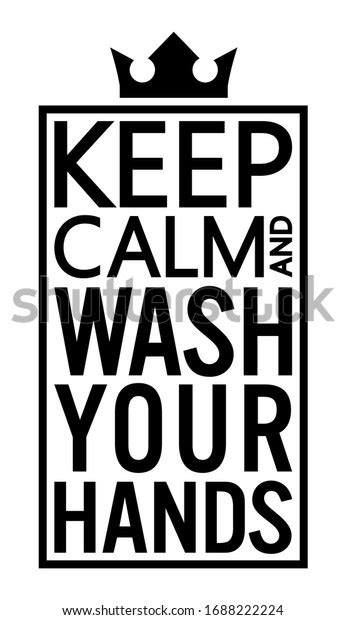 Keep Calm Wash Your Hands Motivational Stock Vector Royalty Free