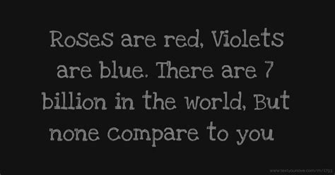 Cute, adorable and lovely pick up lines. Roses are red, Violets are blue. There are 7 billion ...