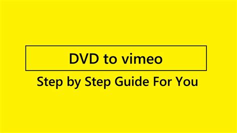 How To Rip Dvd To Vimeo Youtube