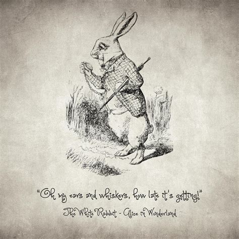 And louis, our lop earred rabbit. The White Rabbit Quote Drawing by Zapista