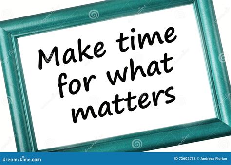 Text Make Time For What Matters Stock Image Image Of Efficiency