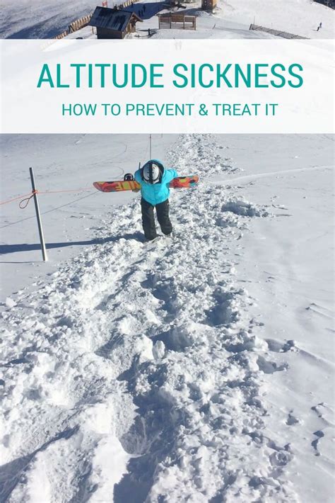 Altitude Sickness How To Prevent And Treat It — The Snow Chasers