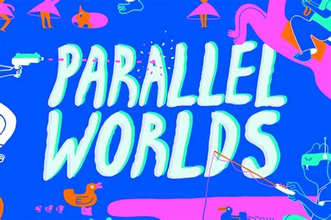 Parallel Worlds 2019 Yuk Fun