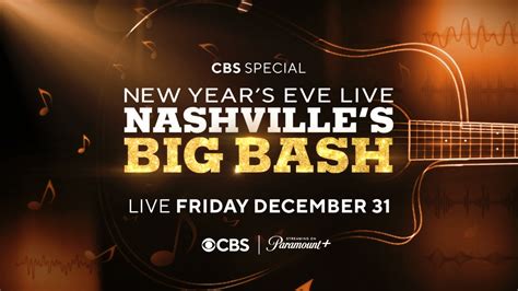 Cbs New Years Eve Live Nashvilles Big Bash Adds Sam Hunt Lady A Jon Pardi Elle King