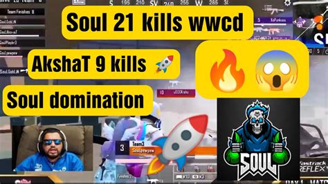 Soul 21 Kills Wwcd AkshaT Solo 9 Kills Sid Soul S8ul YouTube
