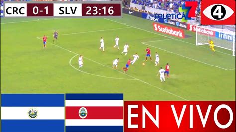 El Salvador Vs Costa Rica En Vivo Donde Ver Partido Costa Rica Vs El Salvador Eliminatoria