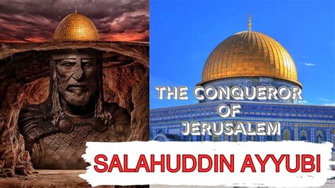 History Of Sultan Salahuddin Ayyubi The Conqueror Of Jerusalem Life