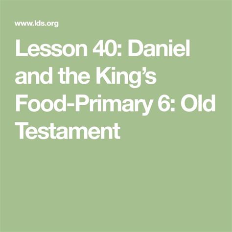 Lesson 40 Daniel And The Kings Food Primary 6 Old Testament Lesson