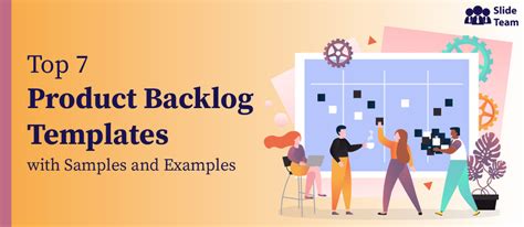 Top 7 Product Backlog Templates With Samples And Examples