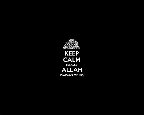 Keep Calm Because Allah Is Always With Us Hd Wallpaper Wallpaper Flare