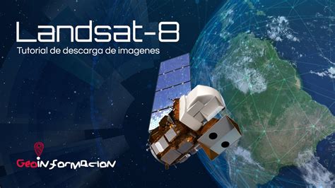 Descarga Imagenes Landsat 8 Ldcm Oli Tirs Youtube