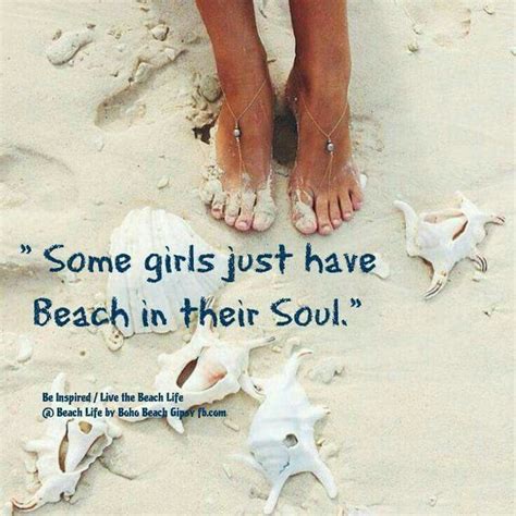 Some Girls Just Have Beach In Their Soul Beach Quotes Beach Life