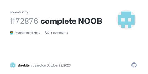 Complete Noob · Community · Discussion 72876 · Github