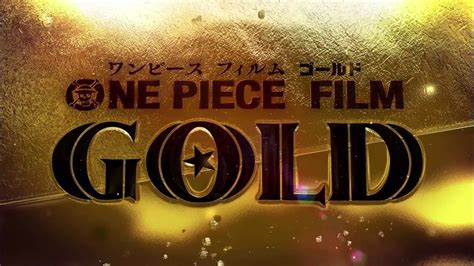 One Piece Film Gold 予告 Youtube