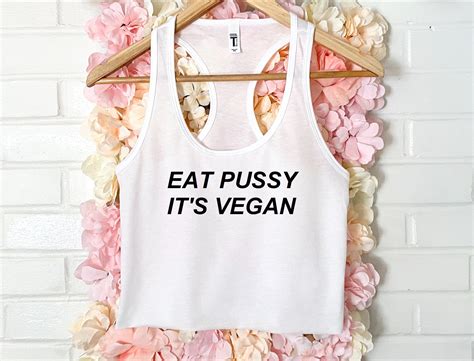 Eat Pussy It S Vegan Women S Crop Tank Xs Xl Etsy Uk