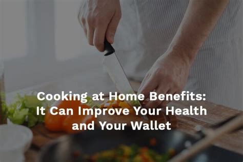 Health Benefits Of Home Cooked Meals