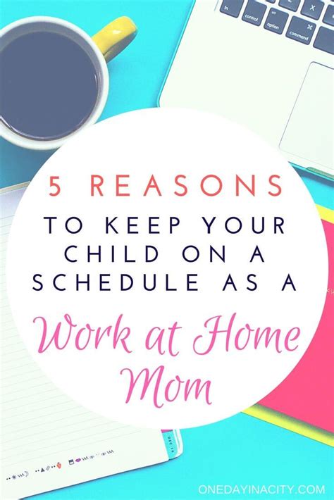 The Importance Of A Schedule If Youre A Work At Home Mom One Day In