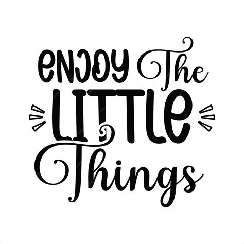 premium vector a poster that says enjoy the little things