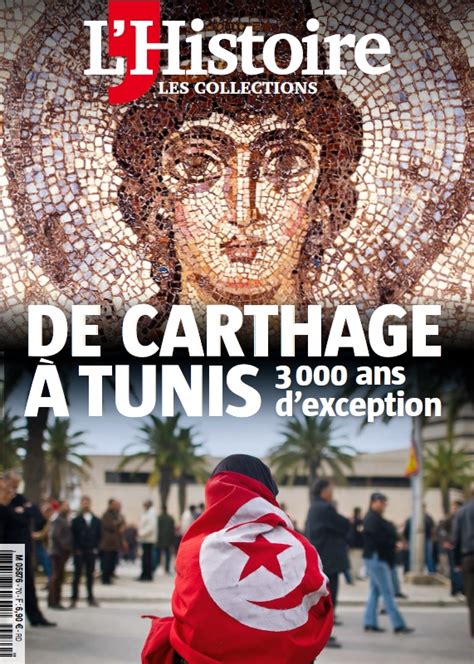 De Carthage à Tunis 3000 Ans Dexception Lhistoirefr