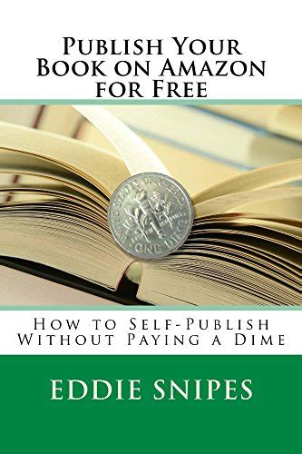 Publish Your Book On Amazon For Free How To Self Publish Without