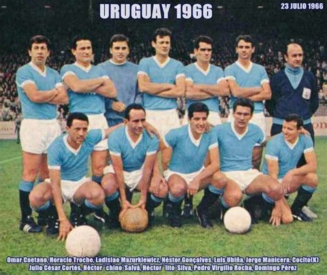 Raphael radzinski apr 24, 2020. Uruguay team group for the 1966 World Cup Finals. | Copa ...