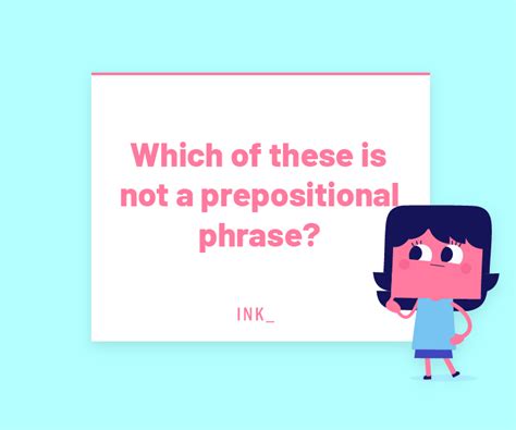 A Prepositional Phrase Guide With Examples Ink Blog