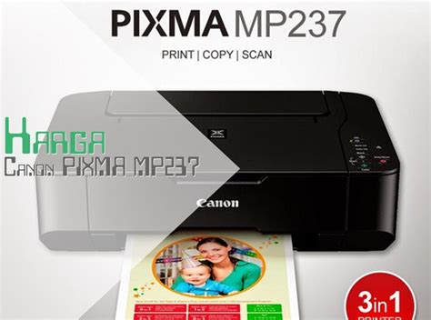 .satu printer yang banyak peminatnya, hal ini disebabkan karena harga yang sangat terjangkau dan fitur yang ditawarkan juga sangat lengkap. Spesifikasi Harga Printer Canon PIXMA MP237 Agustus 2017 - BEDAH PRINTER