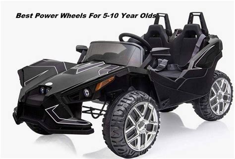 10 Best Power Wheels For 5 10 Year Olds 24 Volt The Best Toys Guide