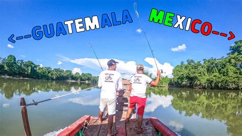Dos Días De Pesca Entre Guatemala Y México Youtube