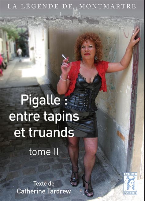 Pigalle Entre Tapins Et Truands Tome By Les Ditions De La Belle