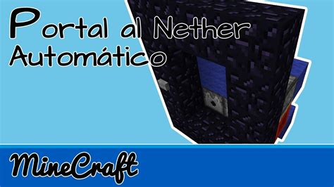 Minecraft Portal Al Nether Automático Tutorial Youtube