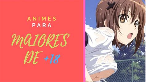 5 Animes Para Maiores De 18 Youtube