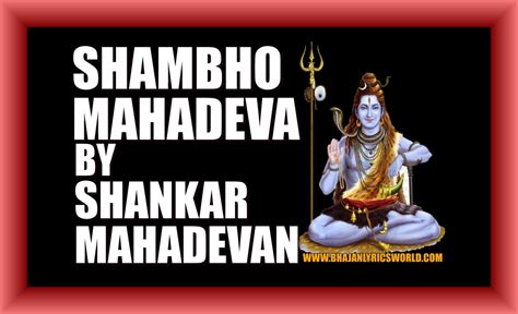 Shambho Mahadeva Lyrics In English Bhajan Lyrics World